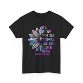 It's Okay If The Only Thing You Do Today Is Breathe Shirt